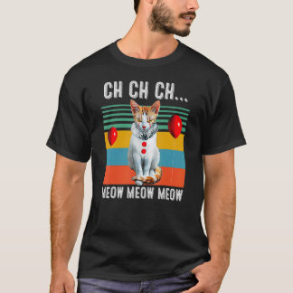 Ch Ch Ch Meow Meow Meow Costume Halloween Cat Kitt T-Shirt