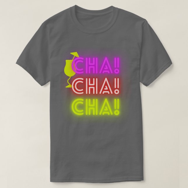 cha cha cha T-Shirt (Design Front)