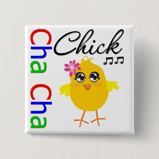 Cha Cha Chick 2 Inch Square Button (Front)