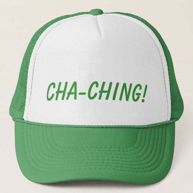 CHA-CHING! Hat (Front)
