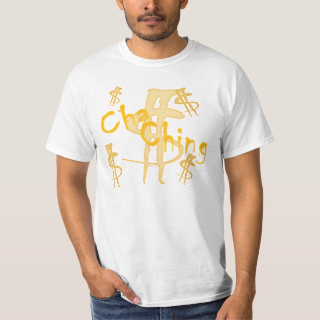 Cha Ching T-Shirt (Front)