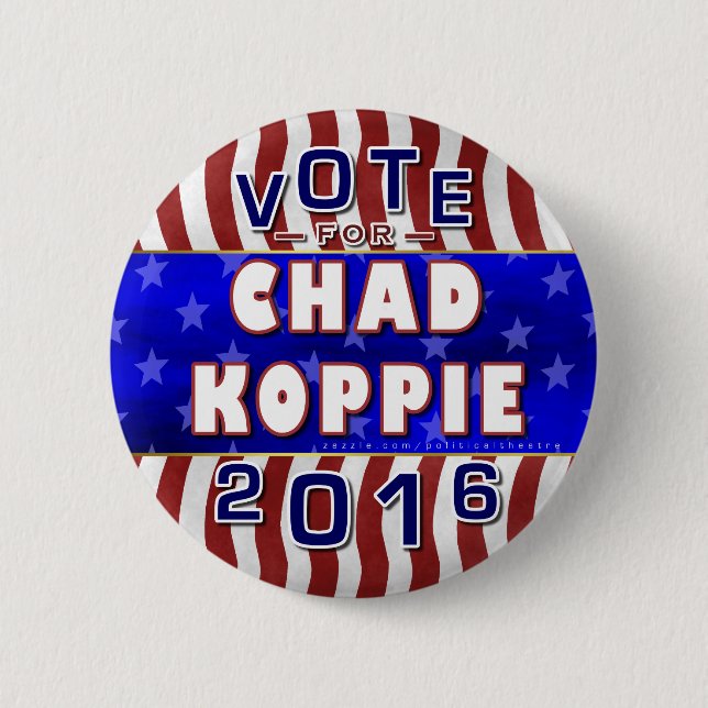 Chad Koppie President 2016 Election Constitution 2 Inch Round Button (Front)