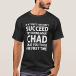 Chad Name Personalized Birthday Funny Christmas Jo T-Shirt<br><div class="desc">Chad Name Personalized Birthday Funny Christmas Joke.</div>