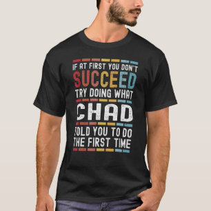 Chad Name Personalized Funny Birthday Christmas Jo T-Shirt
