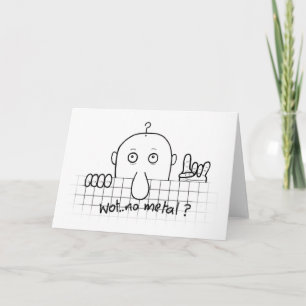Chad Wot No Metal Greeting Card