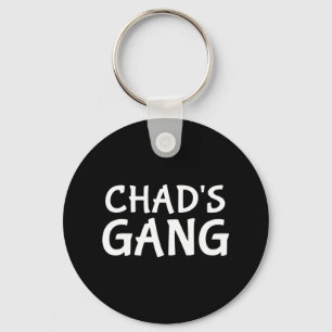 Chad's Gang First Name Chad Bachelor Party Wedding Keychain