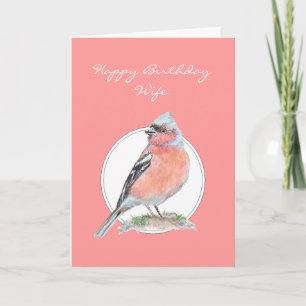 Chaffinch, Happy Birthday Wife Card