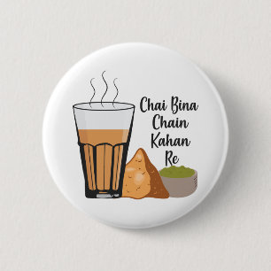 Chai Bina Chain Kahan Hindi Quote Tea Glass Samosa 2 Inch Round Button