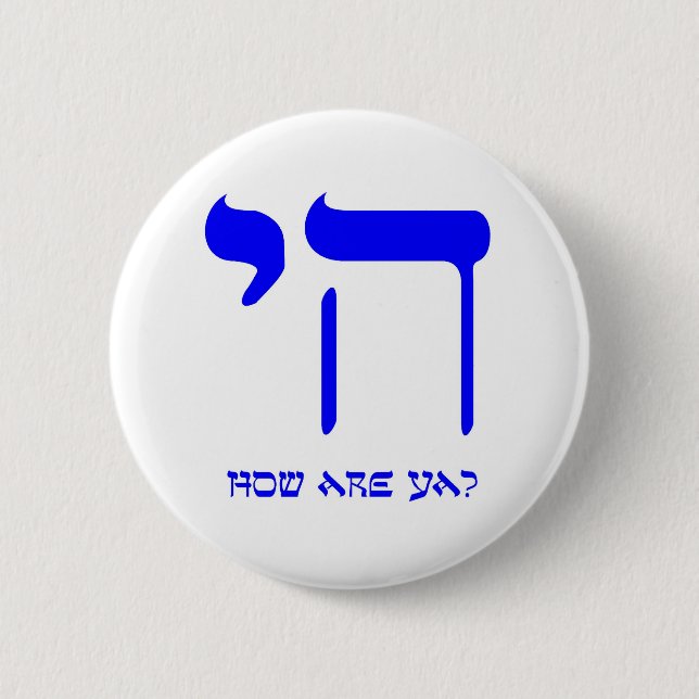 Chai how are ya? 2 inch round button (Front)