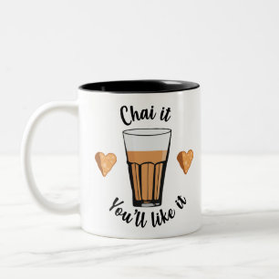 Chai is life. Try Chai Tea latte Indians and Pakis Two-Tone Coffee Mug