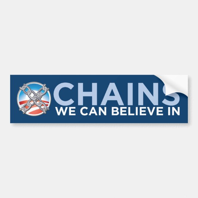 Chains We Can Believe In Bumper Sticker (Front)