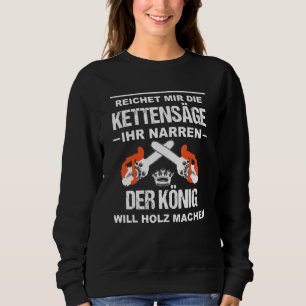 Chainsaw Lumberjack Reaches Me The Chainsaw Her Je Sweatshirt