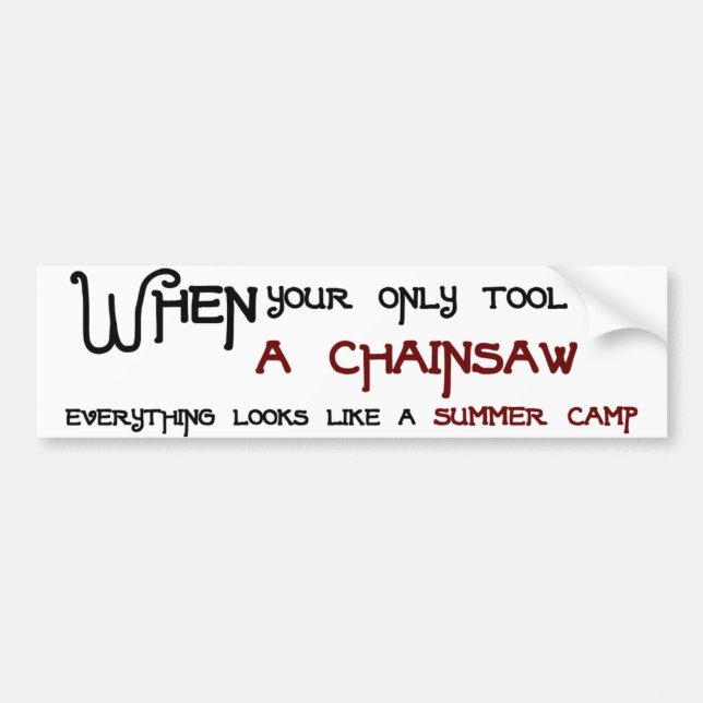 Chainsaws and Summercamps Bumpersticker Bumper Sticker (Front)