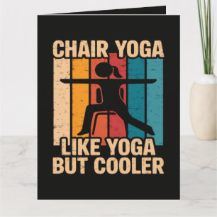 Chair Yoga Like Yoga But Cooler Card