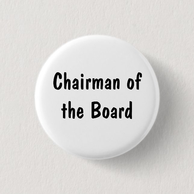 Chairman of the Board 1 Inch Round Button (Front)
