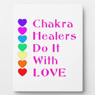 Chakra Healers Do It With Love Plaque