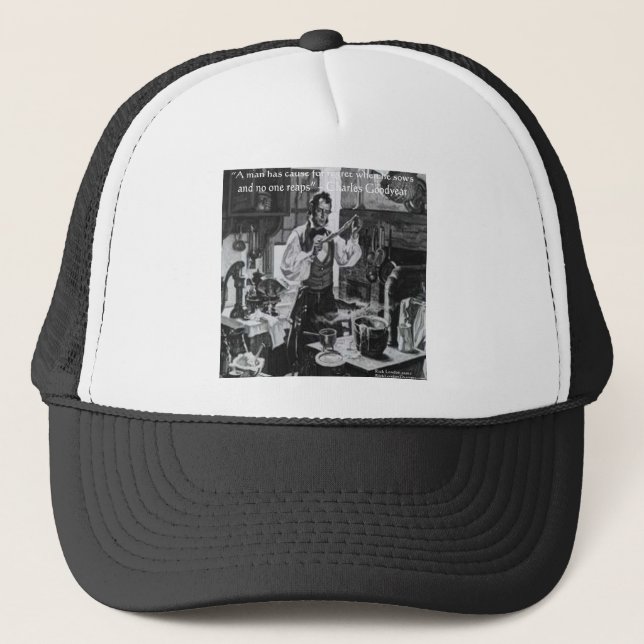 Chales Goodyear Sow & Reap Wisdom Quote Trucker Hat (Front)