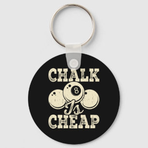 Chalk Is Cheap Keychain