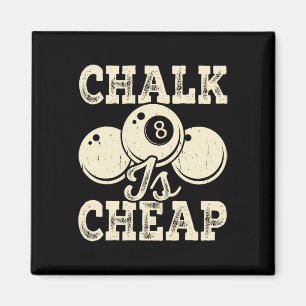 Chalk Is Cheap Magnet