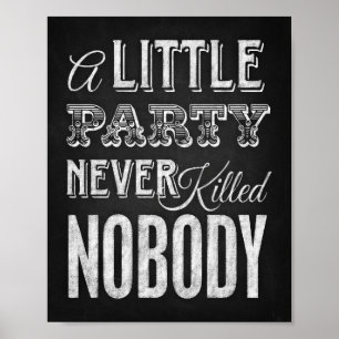 Chalk Style PARTY NEVER KILLED NOBODY Sign