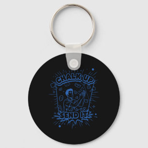 Chalk Up Send It Climbing Bouldering Design  Keychain
