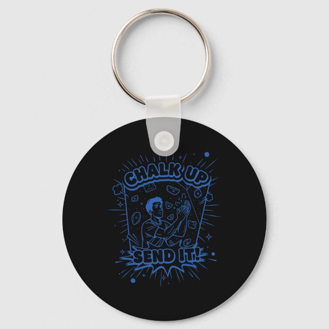 Chalk Up Send It Climbing Bouldering Design  Keychain (Front)