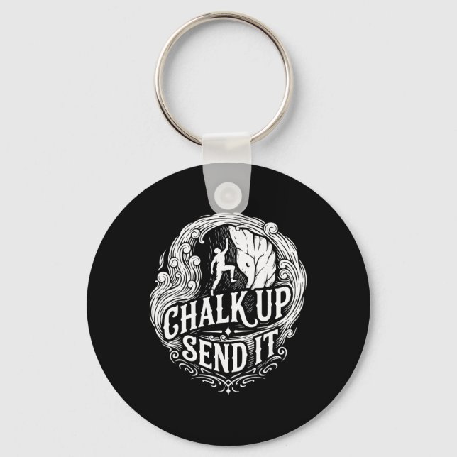 Chalk Up Send It Rock Climbing Adventure  Keychain (Front)