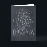 Chalkboard 12 Days of Christmas Chalk Trendy Holiday Card<br><div class="desc">Fashionable and fun chalkboard look greeting card. This art is custom created hand lettering. It will make people break out in song…. "Five Gold Rings…". Place it inside of a little wooden frame and it would like a real slate board - perfect for decorating. Please Note: This card is blank,...</div>
