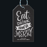 Chalkboard Eat Drink and Be Merry Script Christmas Gift Tags<br><div class="desc">Eat,  drink and be Merry. Customizable holiday gift tag featuring hand-lettered script with a faux chalkboard background. Personalize by adding names and messages. This rustic modern calligraphy Christmas gift tag is available in a variety of backgrounds.</div>