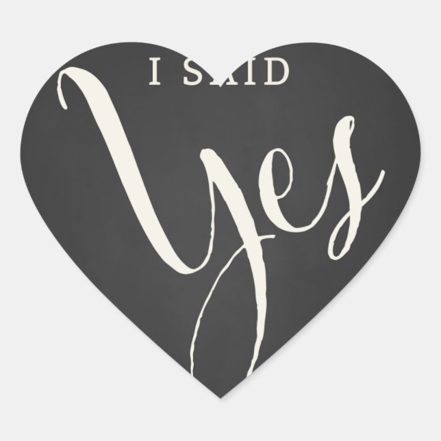 Chalkboard Forever & Always "I Said Yes" sticker (Front)