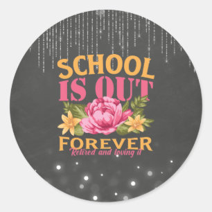 Chalkboard Funny Teacher Floral Retirement     Classic Round Sticker