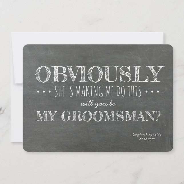 Chalkboard | GROOMSMAN | BEST MAN Funny Proposal Invitation (Front)