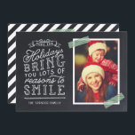 Chalkboard Lettering Holiday Photo Card<br><div class="desc">Affordable custom printed holiday photo cards with simple templates for customization. This fun design features cute hand-lettered style typography on a faux chalkboard background with green striped washi tape around your photo. The text reads "Hope the holidays bring you lots of reasons to smile". Personalize it with your photos, family...</div>