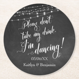 Chalkboard Lights Please Don't Take My Drink Round Paper Coaster