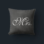 Chalkboard Mrs. Pillow<br><div class="desc">Fancy type on an illustrated chalkboard background accents this cushion for the sweetheart table, sofa or bed. The coordinating Mr. cushion is also available. If you would like to change the type colour: click on the "customize it" button, click the line of type to change on the right side, click...</div>