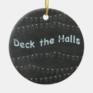 Chalkboard Personalized Deck the Halls Ceramic Ornament