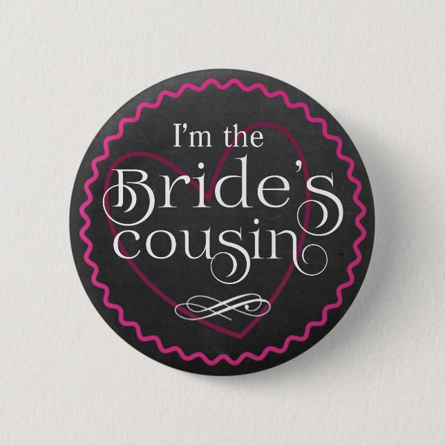 Chalkboard Pink Heart Wedding | Bride's Cousin 2 Inch Round Button (Front)