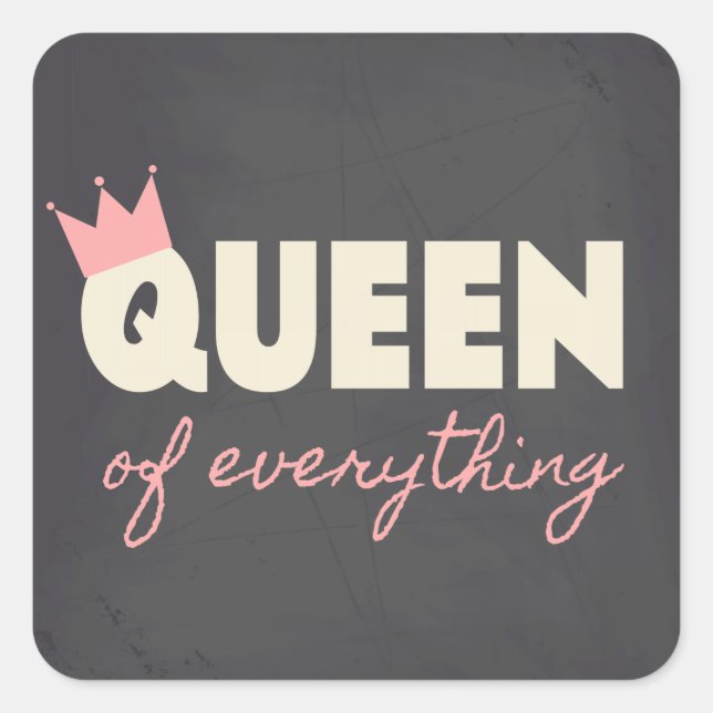 Chalkboard Queen of Everything Text Design Square Sticker (Front)