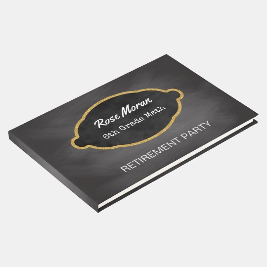 Chalkboard Teacher Retirement Party | Black Gold Guest Book