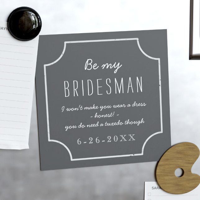 Chalkboard Wedding Be My Bridesman Proposal  Magnetic Invitation (Use this magnetic proposal card for your Bridesman and get him to stick it on his fridge.)