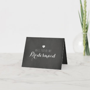 Chalkboard Will You Be My Bridesmaid Card