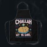 Challah At Ya Girl Funny Hanukkah Food Chanukah Apron<br><div class="desc">Challah At Ya Girl Funny Hanukkah Food Chanukah</div>