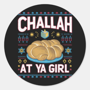 Challah At Ya Girl Funny Hanukkah Food Chanukah Classic Round Sticker