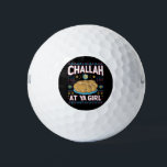 Challah At Ya Girl Funny Hanukkah Food Chanukah Golf Balls<br><div class="desc">Challah At Ya Girl Funny Hanukkah Food Chanukah</div>
