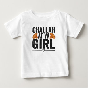 Challah at Ya Girl Funny Jewish Hanukkah Holiday Baby T-Shirt