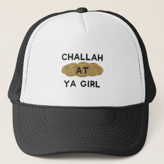 Challah At Ya Girl Trucker Hat
