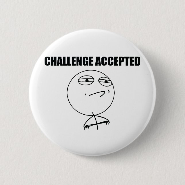 Challenge Accepted 2 Inch Round Button (Front)