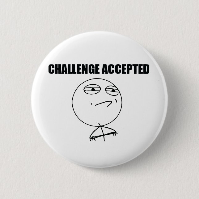 Challenge Accepted 2 Inch Round Button (Front)
