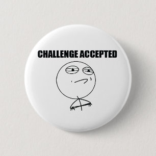 Challenge Accepted 2 Inch Round Button