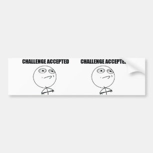 Challenge Accepted Bumper Sticker